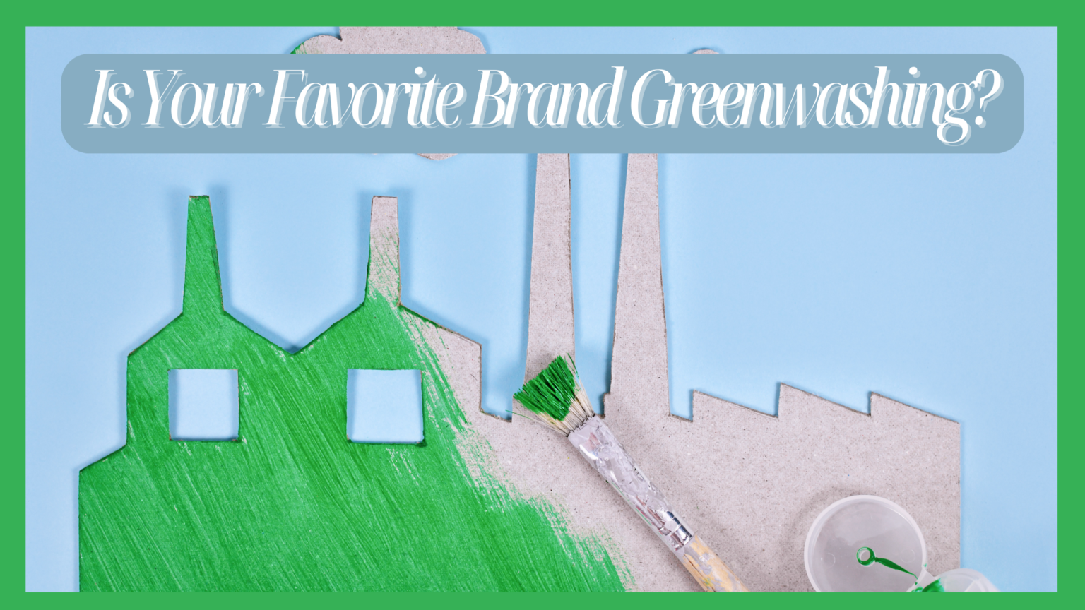 Is Your Favorite Brand Guilty of Greenwashing? Midwest Fashion Week